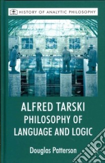 Alfred Tarski libro in lingua di Patterson Douglas