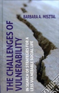 The Challenges of Vulnerability libro in lingua di Misztal Barbara A.