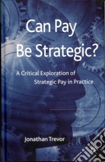 Can Pay Be Strategic? libro in lingua di Trevor Jonathan