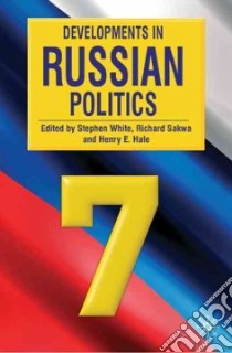 Developments in Russian Politics libro in lingua di Stephen White