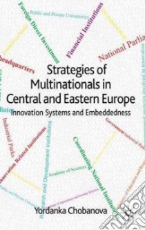 Strategies of Multinationals in Central and Eastern Europe libro in lingua di Chobanova Yordanka