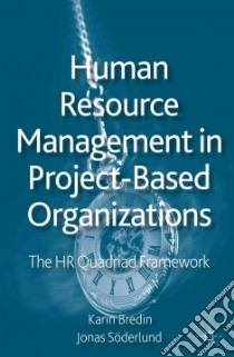 Human Resource Management in Project-based Organizations libro in lingua di Bredin Karin, Soderlund Jonas