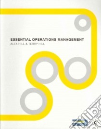 Essential Operations Management libro in lingua di Terry Hill