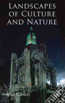 Landscapes of Culture and Nature libro in lingua di Giblett Rod
