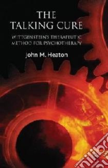 The Talking Cure libro in lingua di Heaton John M.