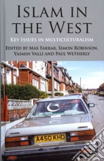 Islam in the West libro in lingua di Farrar Max (EDT), Robinson Simon (EDT), Valli Yasmin (EDT), Wetherly Paul (EDT)