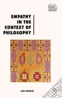 Empathy in the Context of Philosophy libro in lingua di Agosta Lou