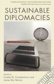 Sustainable Diplomacies libro in lingua di Constantinou Costas M. (EDT), Der Derian James (EDT)