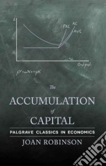 The Accumulation of Capital libro in lingua di Robinson Joan
