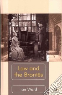 Law and the Brontes libro in lingua di Ward Ian
