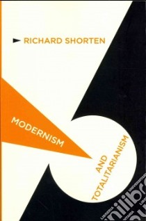 Modernism and Totalitarianism libro in lingua di Shorten Richard
