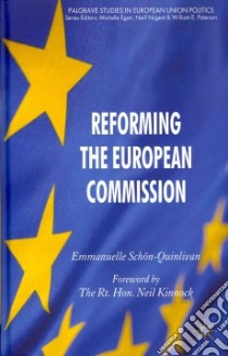 Reforming the European Commission libro in lingua di Schon-Quinlivan Emmanuell, Kinnock Neil (FRW)