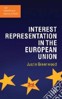 Interest Representation in the European Union libro in lingua di Greenwood Justin