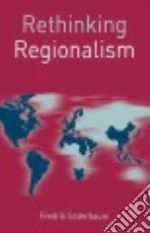 Rethinking Regionalism libro in lingua di Söderbaum Fredrik
