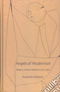 Angels of Modernism libro in lingua di Hobson Suzanne