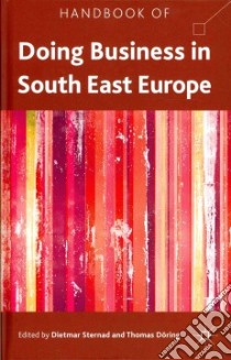 Handbook of Doing Business in South East Europe libro in lingua di Sternad Dietmar (EDT), Doring Thomas (EDT)