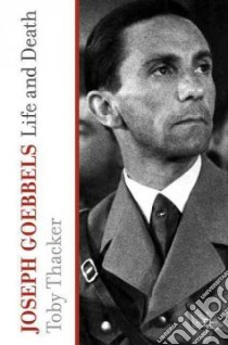 Joseph Goebbels libro in lingua di Thacker Toby