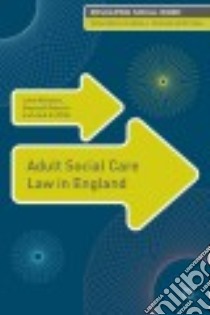 Adult Social Care Law in England libro in lingua di Williams John, Roberts Gwyneth, Griffiths Aled