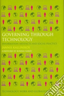 Governing Through Technology libro in lingua di Kallinikos Jannis