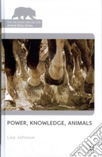 Power, Knowledge, Animals libro in lingua di Johnson Lisa