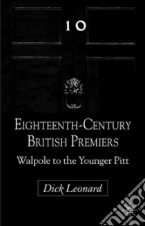 Eighteenth-century British Premiers libro in lingua di Dick Leonard