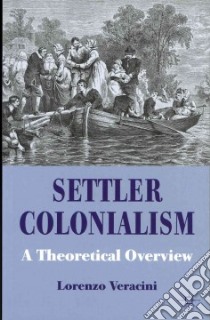 Settler Colonialism libro in lingua di Veracini Lorenzo
