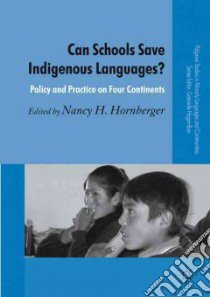 Can Schools Save Indigenous Languages? libro in lingua di Hornberger Nancy H. (EDT)