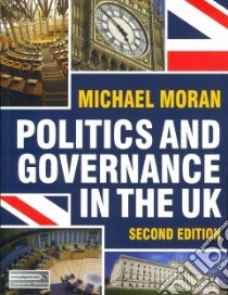 Politics and Governance in the UK libro in lingua di Michael Moran