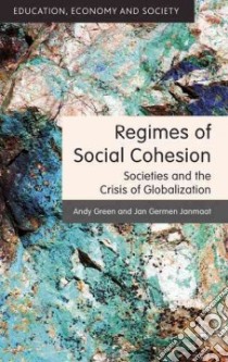 Regimes of Social Cohesion libro in lingua di Green Andy, Janmaat Jan Germen