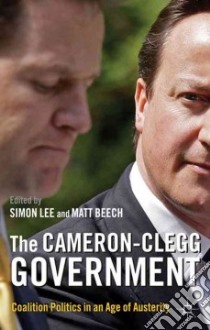 The Cameron-clegg Government libro in lingua di Lee Simon (EDT), Beech Matt (EDT)