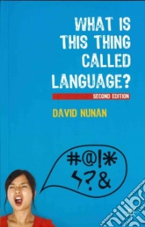 What is This Thing Called Language? libro in lingua di Nunan David