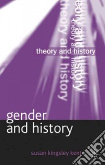 Gender and History libro in lingua di Kent Susan Kingsley