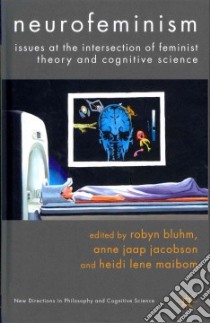 Neurofeminism libro in lingua di Bluhm Robyn (EDT), Jacobson Anne Jaap (EDT), Maibom Heidi Lene (EDT)