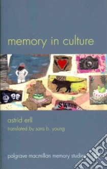 Memory in Culture libro in lingua di Erll Astrid, Young Sara B. (TRN)