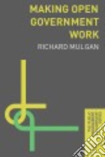 Making Open Government Work libro in lingua di Mulgan Richard