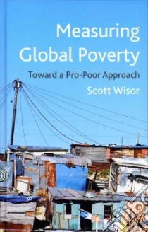 Measuring Global Poverty libro in lingua di Wisor Scott