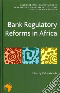 Bank Regulatory Reforms in Africa libro in lingua di Murinde Victor (EDT)