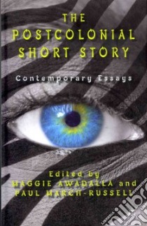 The Postcolonial Short Story libro in lingua di Awadalla Maggie (EDT), March-russell Paul (EDT)