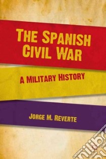 The Spanish Civil War libro in lingua di Martinez Jorge