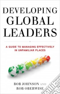 Developing Global Leaders libro in lingua di Johnson Bob, Oberwise Rob