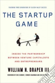 The Startup Game libro in lingua di Draper William H. III, Schmidt Eric (FRW)