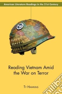 Reading Vietnam Amid the War on Terror libro in lingua di Hawkins Ty