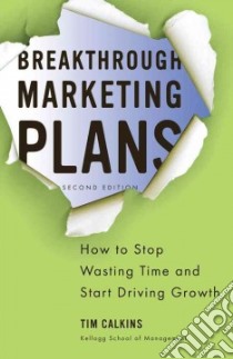 Breakthrough Marketing Plans libro in lingua di Calkins Tim