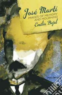 Jose Marti libro in lingua di Bejel Emilio