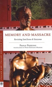 Memory and Massacre libro in lingua di Pezzino Paolo, Mazhar Noor Giovanni (TRN)