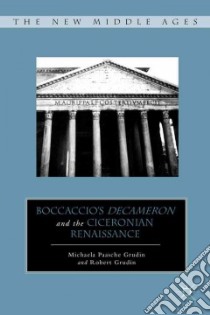 Boccaccio's Decameron and the Ciceronian Renaissance libro in lingua di Grudin Michaela Paasche, Grudin Robert