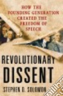 Revolutionary Dissent libro in lingua di Solomon Stephen A.