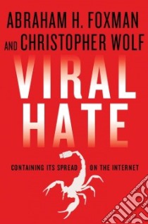 Viral Hate libro in lingua di Foxman Abraham H., Wolf Christopher