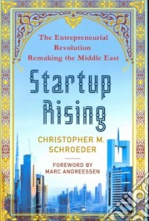 Startup Rising libro in lingua di Schroeder Christopher M., Andreessen Marc (FRW)