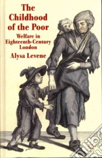 The Childhood of the Poor libro in lingua di Levene Alysa